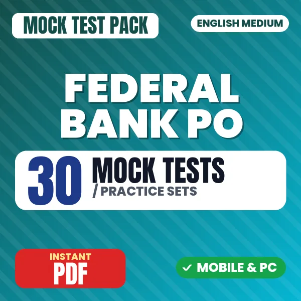 Federal Bank PO Exam – 30 Mock Tests / Practice Sets | English Medium PDF Download