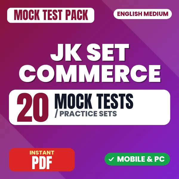 JK SET Commerce (Paper 2) Exam – 20 Mock Tests / Practice Sets | English Medium PDF Download