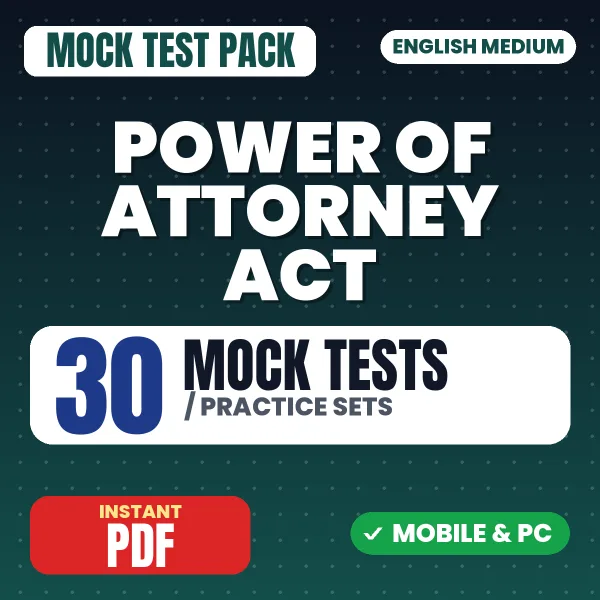 Power of Attorney Act, 1882 – 30 Mock Tests / Practice Sets | English Medium PDF Download