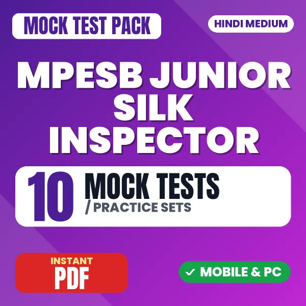 MPESB Junior Silk Inspector Exam – 10 Mock Tests / Practice Sets | Hindi Medium PDF Download