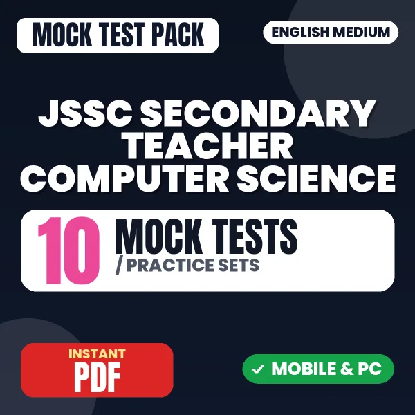 JSSC Secondary Teacher (Computer Science) Exam Paper 1 – 10 Mock Tests / Practice Sets | English Medium PDF Download