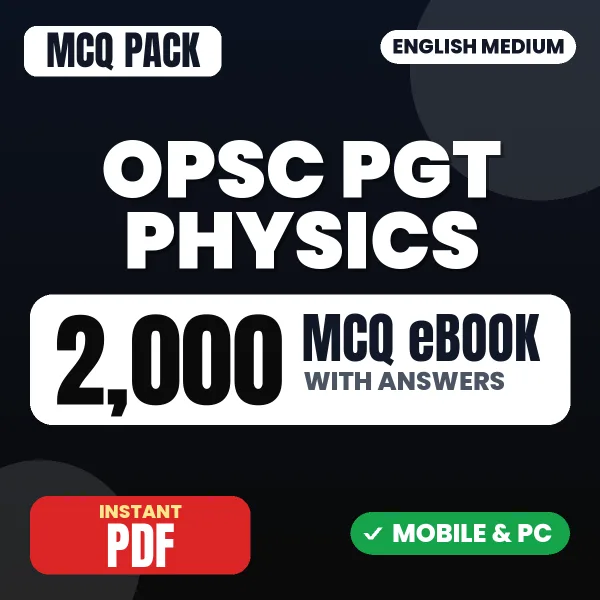 OPSC PGT Physics Exam – 2000 MCQ eBook with Answers | English Medium PDF Download