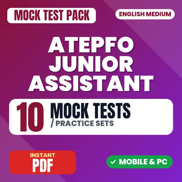 ATEPFO Junior Assistant Exam Stage I – 10 Mock Tests / Practice Sets | English Medium PDF Download