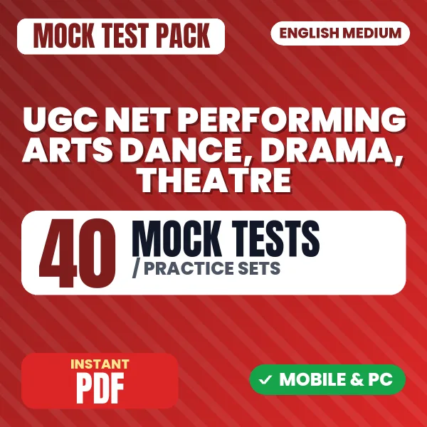 NTA UGC NET Performing Arts - Drama/ Theatre Exam – 40 Mock Tests / Practice Sets | English Medium PDF Download