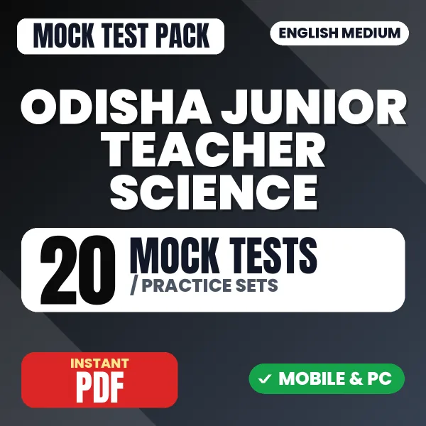 Odisha Junior Teacher Science Exam – 20 Mock Tests / Practice Sets | English Medium PDF Download