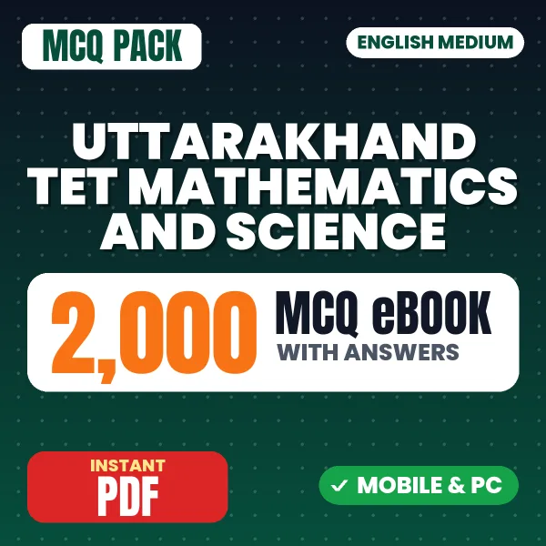 Uttarakhand TET Mathematics & Science Exam – 2000 MCQ eBook with Answers | English Medium PDF Download