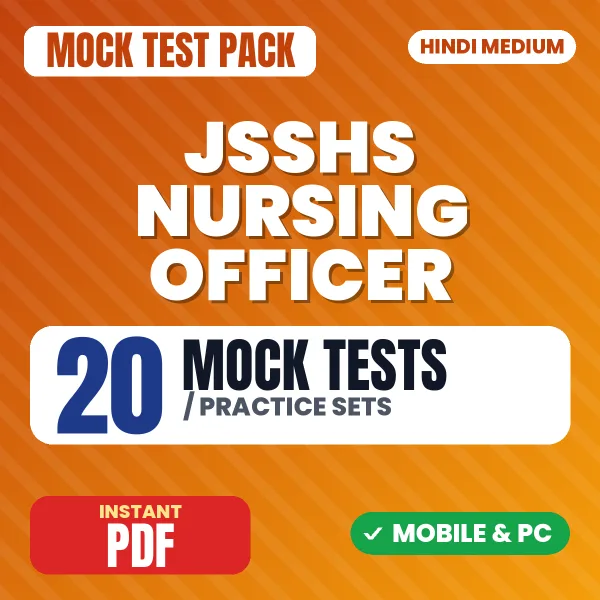 JSSHS Nursing Officer Exam – 20 Mock Tests / Practice Sets | Hindi Medium PDF Download