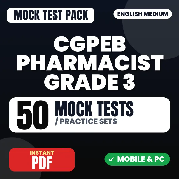 CGPEB Pharmacist Grade 3 Exam – 50 Mock Tests / Practice Sets | English Medium PDF Download