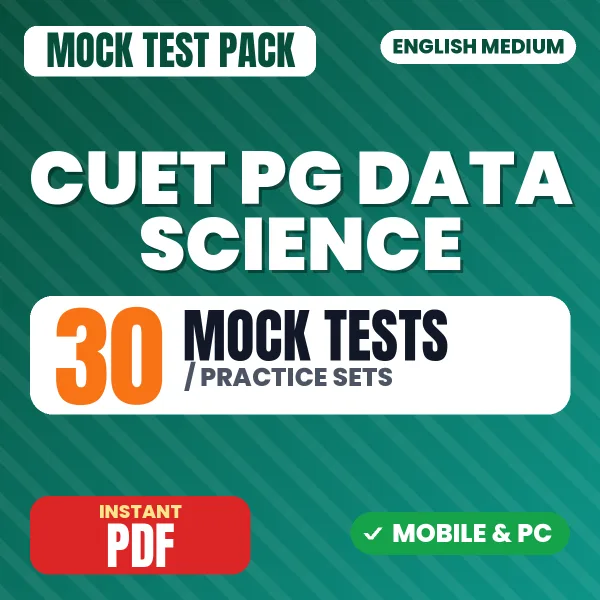 CUET PG Data Science Exam – 30 Mock Tests / Practice Sets | English Medium PDF Download
