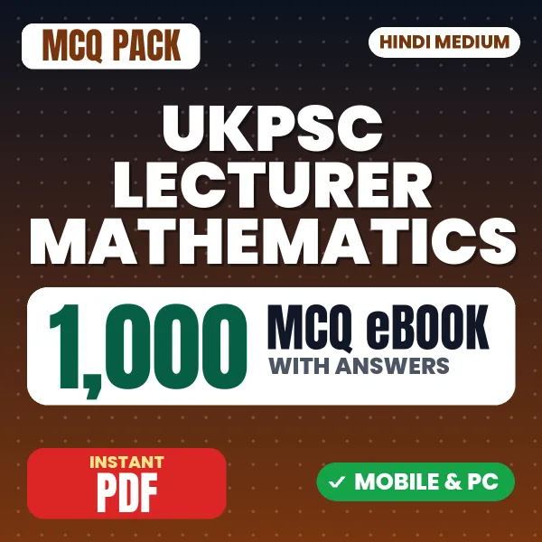 UKPSC Lecturer Mathematics Exam Paper 1 – 1000 MCQ eBook with Answers | Hindi Medium PDF Download