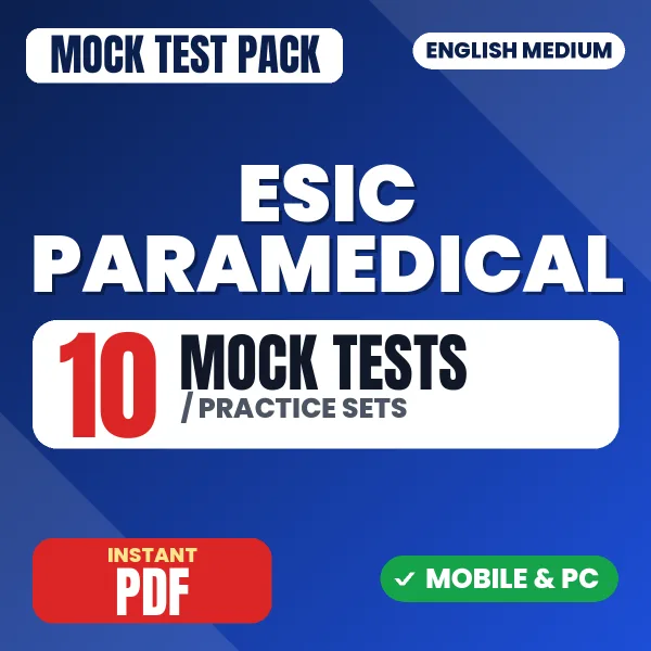 ESIC Paramedical Staff Exam – 10 Mock Tests / Practice Sets | English Medium PDF Download