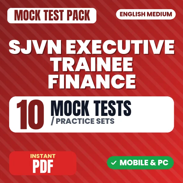 SJVN Executive Trainee (Finance) Exam – 10 Mock Tests / Practice Sets | English Medium PDF Download