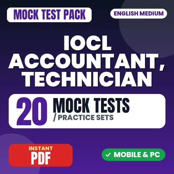 IOCL Accountant Exam – 20 Mock Tests / Practice Sets | English Medium PDF Download