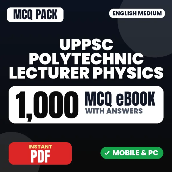 UPPSC Polytechnic Lecturer (Physics) Paper-I Exam – 1000 MCQ eBook with Answers | English Medium PDF Download