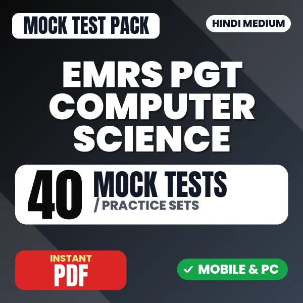 EMRS PGT Computer Science Tier 1 Preliminary Exam – 40 Mock Tests / Practice Sets | Hindi Medium PDF Download