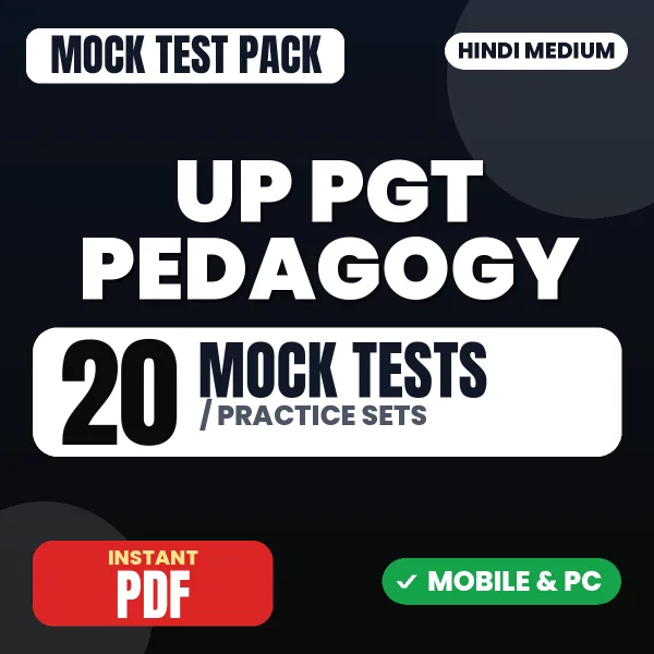 UP PGT Pedagogy Exam – 20 Mock Tests / Practice Sets | Hindi Medium PDF Download