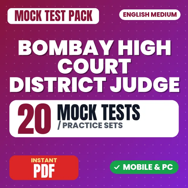 Bombay High Court District Judge Prelims Exam – 20 Mock Tests / Practice Sets | English Medium PDF Download