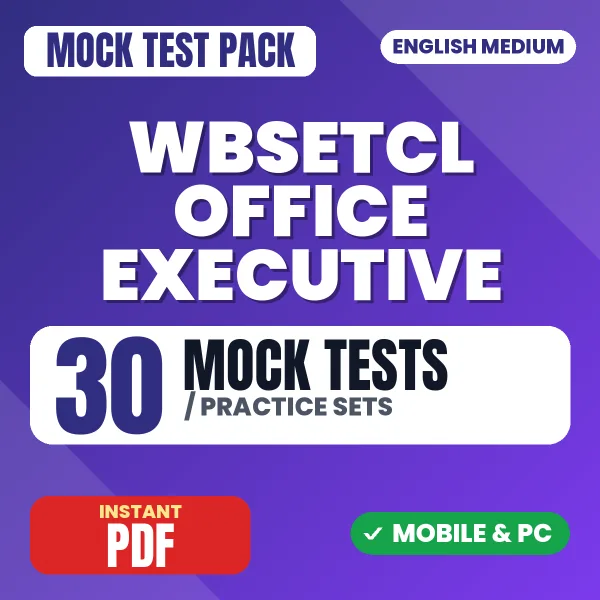 WBSETCL Office Executive Exam – 30 Mock Tests / Practice Sets | English Medium PDF Download