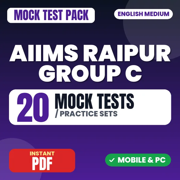AIIMS Raipur Group C Exam – 20 Mock Tests / Practice Sets | English Medium PDF Download