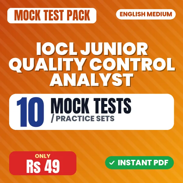 IOCL Junior Quality Control Analyst Exam – 10 Mock Tests / Practice Sets | English Medium PDF Download