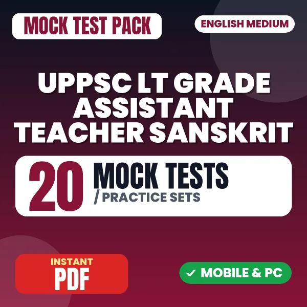 UPPSC LT Grade Assistant Teacher (Sanskrit) Exam – 20 Mock Tests / Practice Sets | English Medium PDF Download