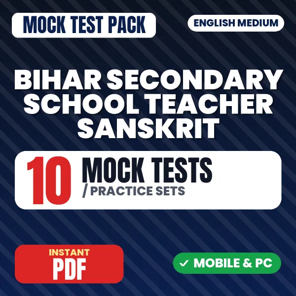 Bihar Secondary School Teacher Sanskrit Exam – 10 Mock Tests / Practice Sets | English Medium PDF Download