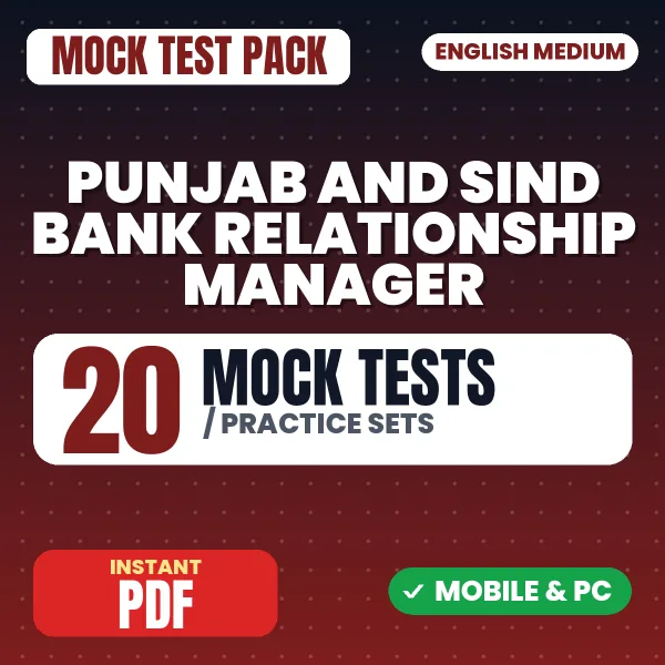 Punjab & Sind Bank Relationship Manager Exam – 20 Mock Tests / Practice Sets | English Medium PDF Download