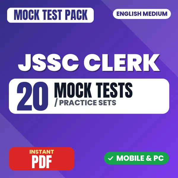 JSSC Clerk Exam Paper III – 20 Mock Tests / Practice Sets | English Medium PDF Download