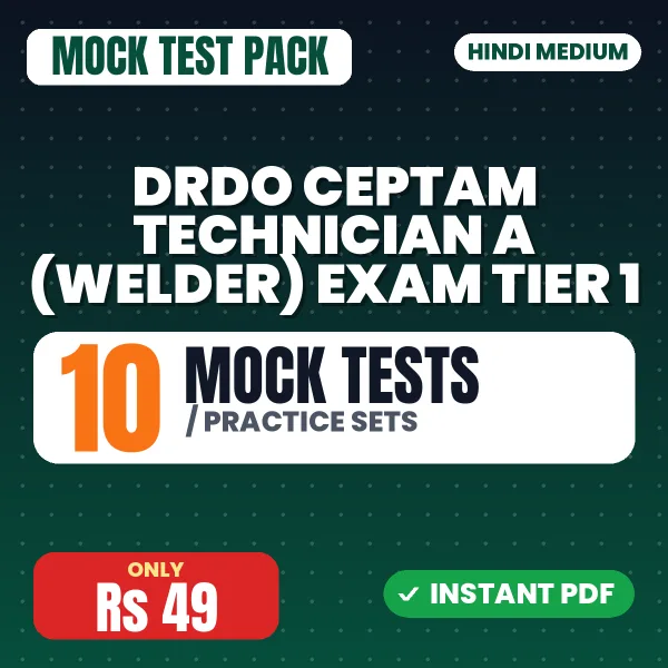 DRDO CEPTAM Technician A (Welder) Exam Tier 1 – 10 Mock Tests / Practice Sets | Hindi Medium PDF Download