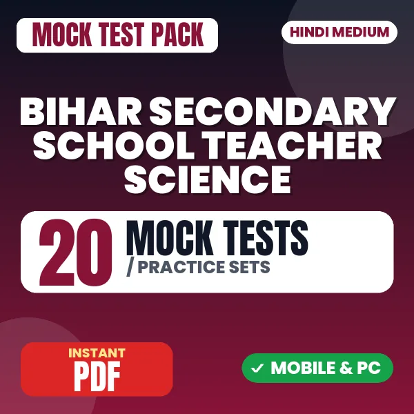 Bihar Secondary School Teacher Science Exam – 20 Mock Tests / Practice Sets | Hindi Medium PDF Download