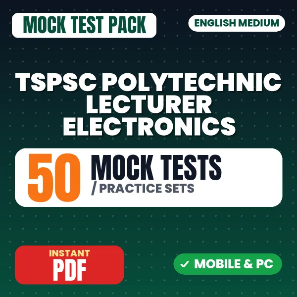 TSPSC Polytechnic Lecturer (Electronics) Exam Paper I – 50 Mock Tests / Practice Sets | English Medium PDF Download