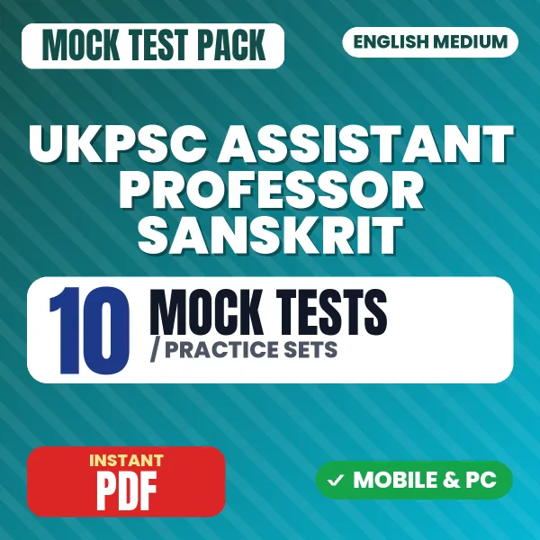 UKPSC Assistant Professor (Sanskrit) Exam - Sanskrit – 10 Mock Tests / Practice Sets | English Medium PDF Download
