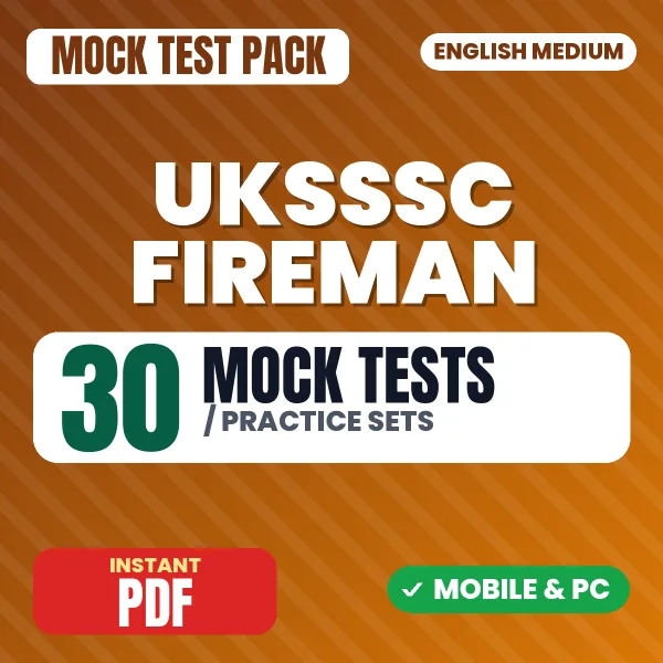 UKSSSC Fireman Exam – 30 Mock Tests / Practice Sets | English Medium PDF Download