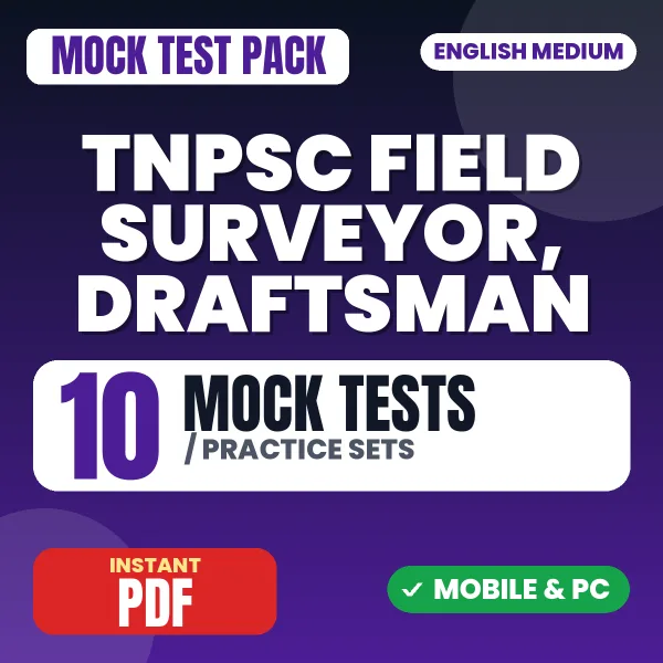 TNPSC Field Surveyor, Draftsman Exam Paper II (Part B) – 10 Mock Tests / Practice Sets | English Medium PDF Download