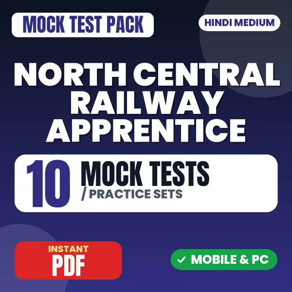 North Central Railway Apprentice Exam – 10 Mock Tests / Practice Sets | Hindi Medium PDF Download