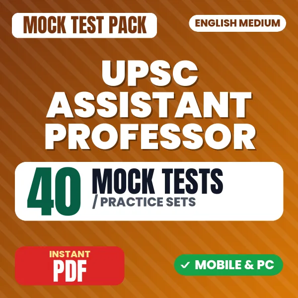 UPSC Assistant Professor Exam – 40 Mock Tests / Practice Sets | English Medium PDF Download