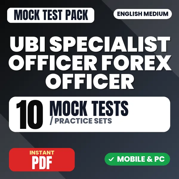 UBI Specialist Officer (Forex Officer) Exam – 10 Mock Tests / Practice Sets | English Medium PDF Download