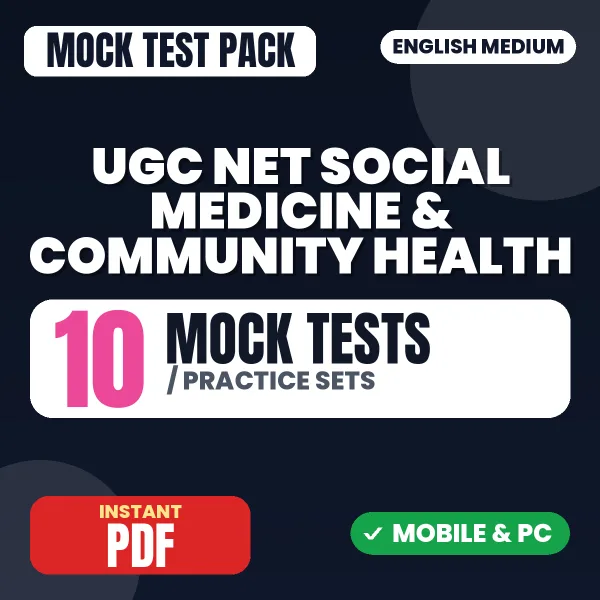 UGC NET Social Medicine & Community Health Exam – 10 Mock Tests / Practice Sets | English Medium PDF Download