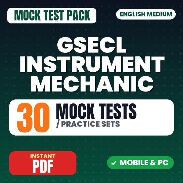 GSECL Instrument Mechanic (Mechanical) Exam – 30 Mock Tests / Practice Sets | English Medium PDF Download