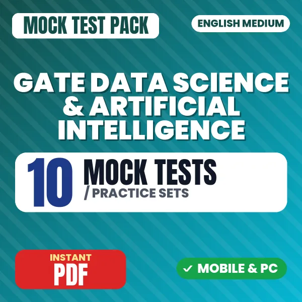 GATE Data Science & Artificial Intelligence Exam – 10 Mock Tests / Practice Sets | English Medium PDF Download