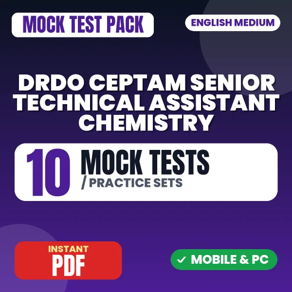 DRDO CEPTAM Senior Technical Assistant (Chemistry) Exam Tier 1 – 10 Mock Tests / Practice Sets | English Medium PDF Download