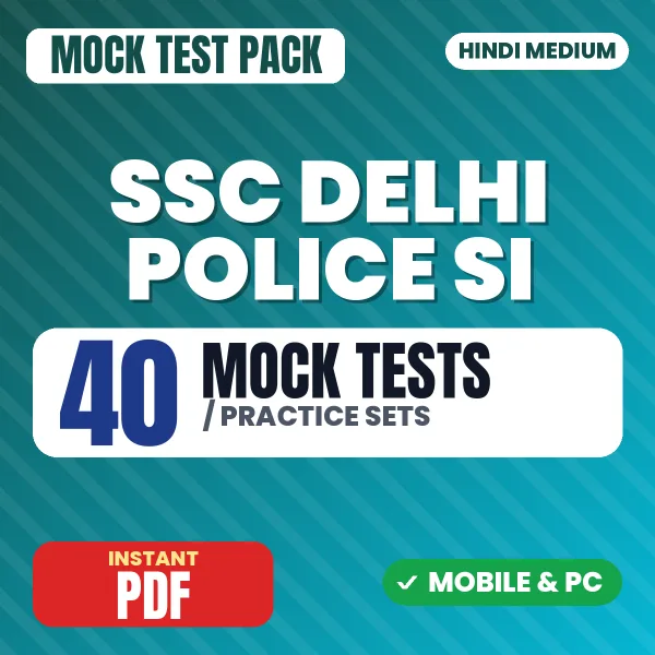SSC Delhi Police SI (Paper-1) Exam – 40 Mock Tests / Practice Sets | Hindi Medium PDF Download