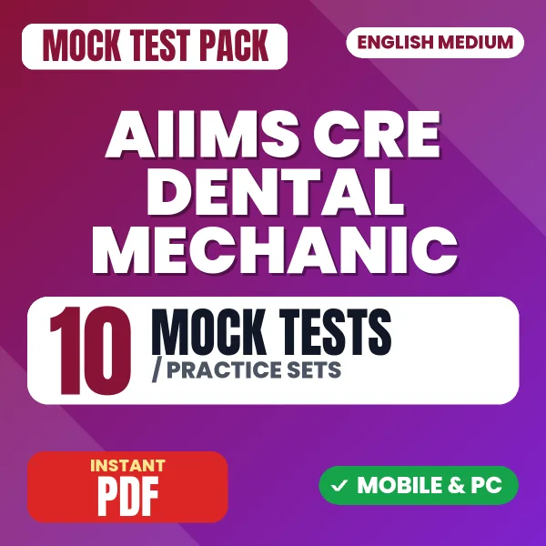 AIIMS CRE Dental Hygienist Exam (Dental Hygienist/Dental Technician/) – 10 Mock Tests / Practice Sets | English Medium PDF Download