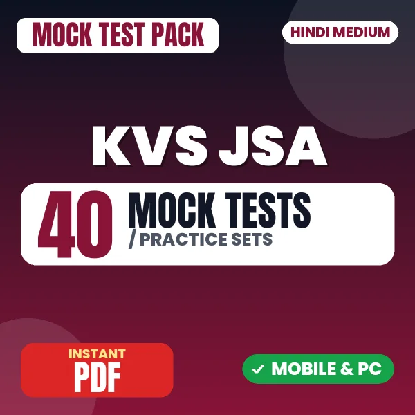 KVS Junior Secretariat Assistant Preliminary Exam Tier 1 – 40 Mock Tests / Practice Sets | Hindi Medium PDF Download