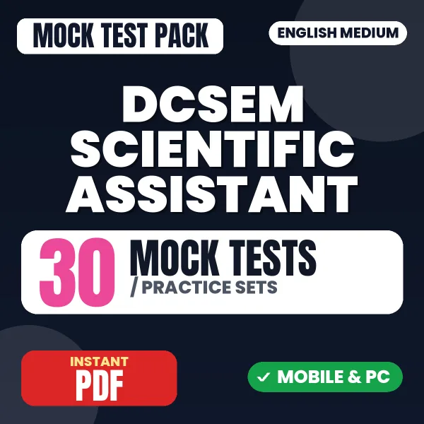 DCSEM Scientific Assistant Stage-1 Prelims Exam – 30 Mock Tests / Practice Sets | English Medium PDF Download
