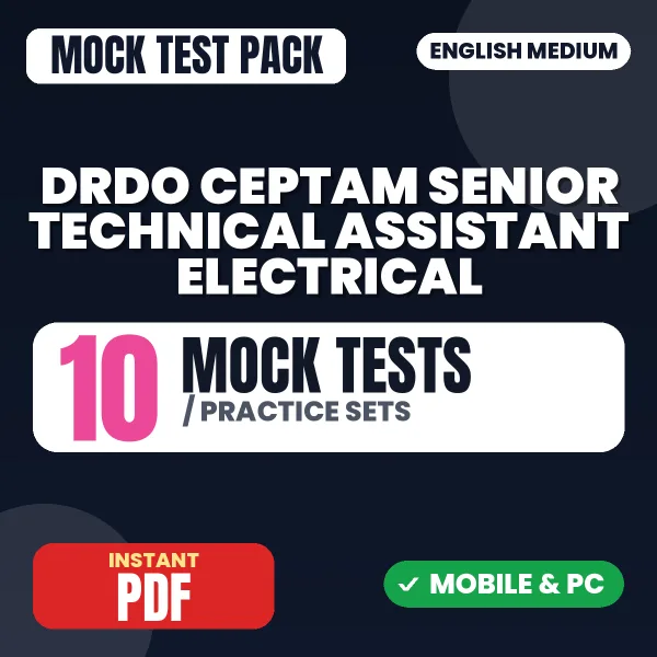DRDO CEPTAM Senior Technical Assistant (Electrical) Exam Tier 1 – 10 Mock Tests / Practice Sets | English Medium PDF Download