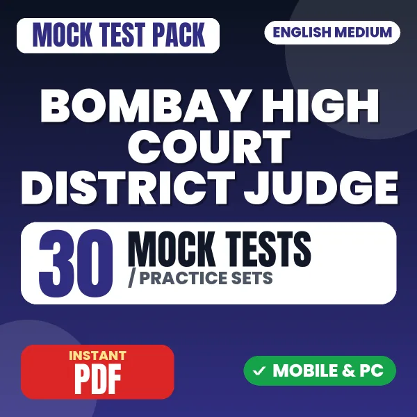 Bombay High Court District Judge Prelims Exam – 30 Mock Tests / Practice Sets | English Medium PDF Download