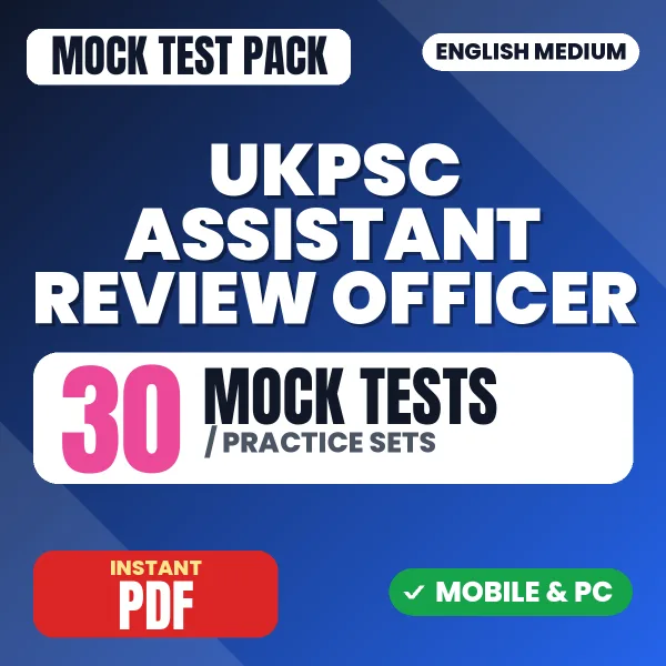 UKPSC Assistant Review Officer Prelims Exam – 30 Mock Tests / Practice Sets | English Medium PDF Download