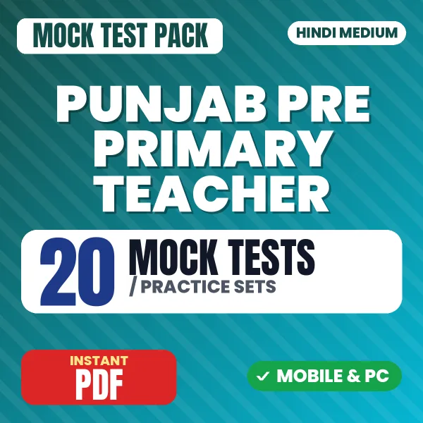 Punjab Pre Primary Teacher Exam – 20 Mock Tests / Practice Sets | Hindi Medium PDF Download