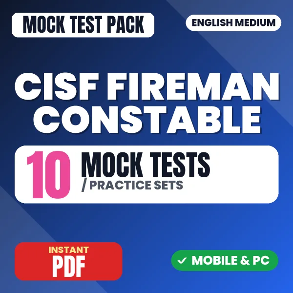 CISF Fireman Constable Exam – 10 Mock Tests / Practice Sets | English Medium PDF Download